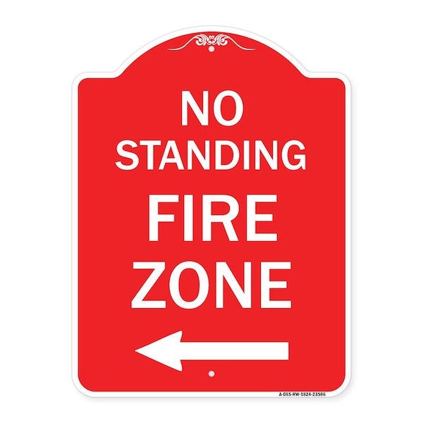 No Standing Fire Zone W/ Left Arrow, Red & White Aluminum Sign, 18" x 24", RW-1824-23586